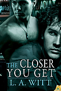 [cover of The Closer You Get]