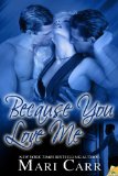 [cover of Because You Love Me]