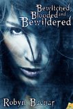 [cover of Bewitched, Blooded and Bewildered]