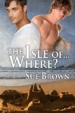 [cover of The Isle of…Where?]