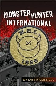 Monster Hunter International by Larry Correia