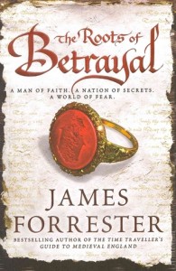 The Roots of Betrayal by James Forrester