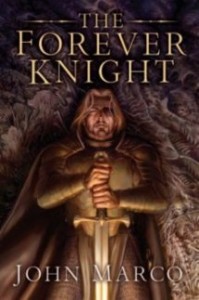 The forever Knight by john Marco