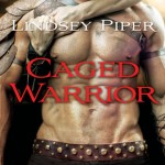 Caged Warrior by Lindsey Piper
