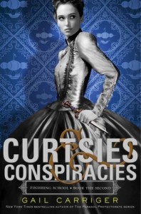 Curtsies and conspiracies by Gail Carriger