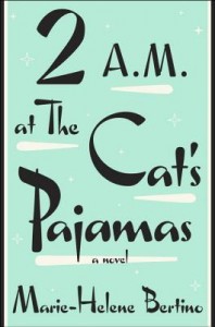 2 am at the cat's pajamas by marie helene bertino