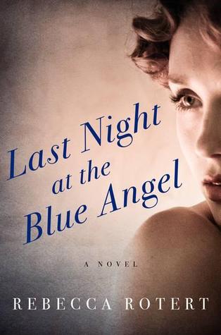 last night at the blue angel by rebecca rotert
