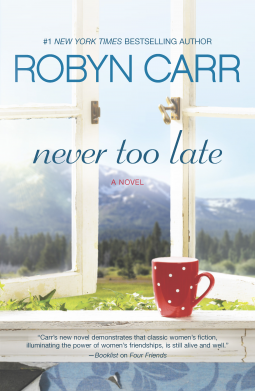 never too late by robyn carr