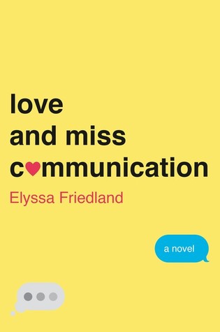 love and miss communication by elyssa friedland
