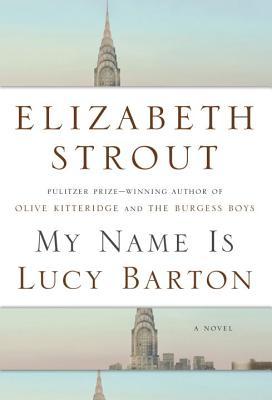 Review: My Name is Lucy Barton by Elizabeth Strout