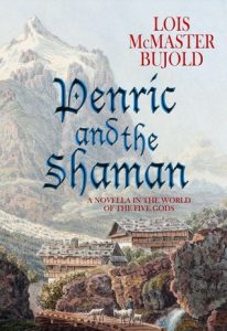 penric and the shaman by lois mcmaster bujold