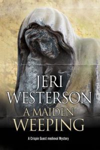 maiden weeping by jeri westerson
