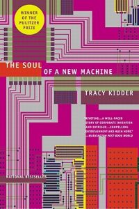soul of a new machine by tracy kidder