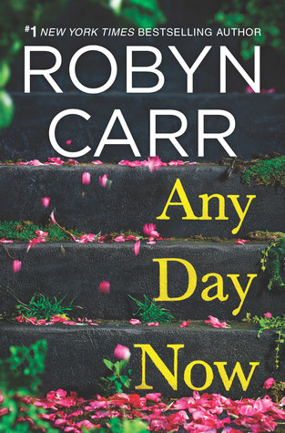 Review: Any Day Now by Robyn Carr + Giveaway
