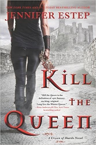 Review: Kill the Queen by Jennifer Estep