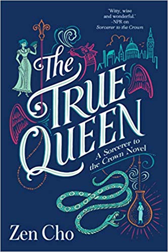 Review: The True Queen by Zen Cho
