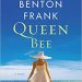Review: Queen Bee by Dorothea Benton Frank