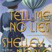 Review: Tell Me No Lies by Shelley Noble + Giveaway