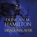 Review: Dragonslayer by Duncan M. Hamilton