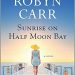 Review: Sunrise on Half Moon Bay by Robyn Carr + Giveaway
