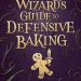 Review: A Wizard's Guide to Defensive Baking by T. Kingfisher