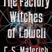 Review: The Factory Witches of Lowell by C.S. Malerich