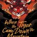 Review: When the Tiger Came Down the Mountain by Nghi Vo