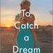 Review: To Catch a Dream by Audrey Carlan