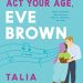 Review: Act Your Age, Eve Brown by Talia Hibbert