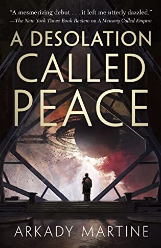 Review: A Desolation Called Peace by Arkady Martine