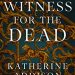 Review: The Witness for the Dead by Katherine Addison