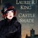 Review: Castle Shade by Laurie R. King