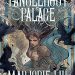 Review: The Tangleroot Palace by Marjorie M. Liu