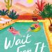 Review: Wait For It by Jenn McKinlay