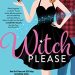 Review: Witch, Please by Ann Aguirre