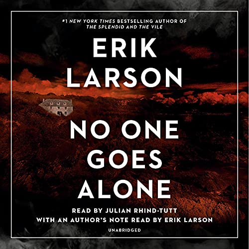 #AudioBookReview: No One Goes Alone by Erik Larson