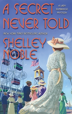 Review: A Secret Never Told by Shelley Noble + Giveaway