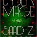 Review: Cyber Mage by Saad Z. Hossain