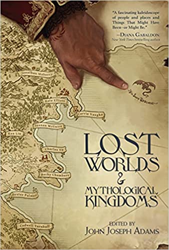 Review: Lost Worlds and Mythological Kingdoms edited by John Joseph Adams