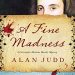 Review: A Fine Madness by Alan Judd
