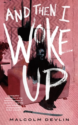 Review: And Then I Woke Up by Malcolm Devlin