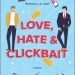 Review: Love, Hate and Clickbait by Liz Bowery