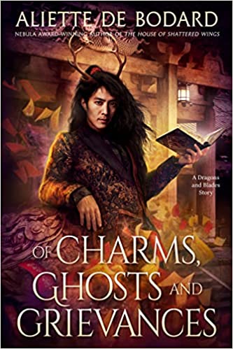 Review: Of Charms, Ghosts and Grievances by Aliette de Bodard