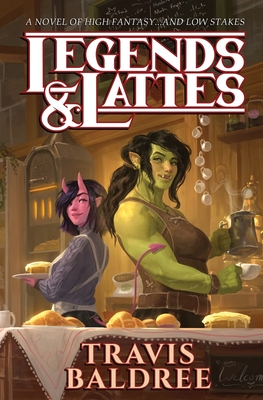 Review: Legends and Lattes by Travis Baldree
