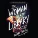 Review: The Woman in the Library by Sulari Gentill