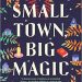 Review: Small Town, Big Magic by Hazel Beck