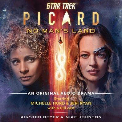 Review: Star Trek: Picard: No Man’s Land by Kirsten Beyer and Mike Johnson