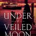Review: Under a Veiled Moon by Karen Odden