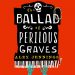 Review: The Ballad of Perilous Graves by Alex Jennings