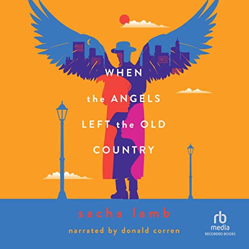 Review: When the Angels Left the Old Country by Sacha Lamb